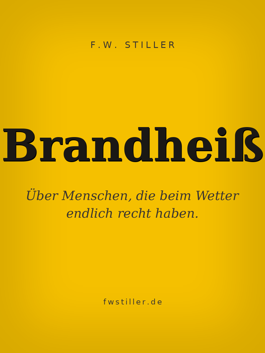F.W. Stiller – Brandheiß Cover